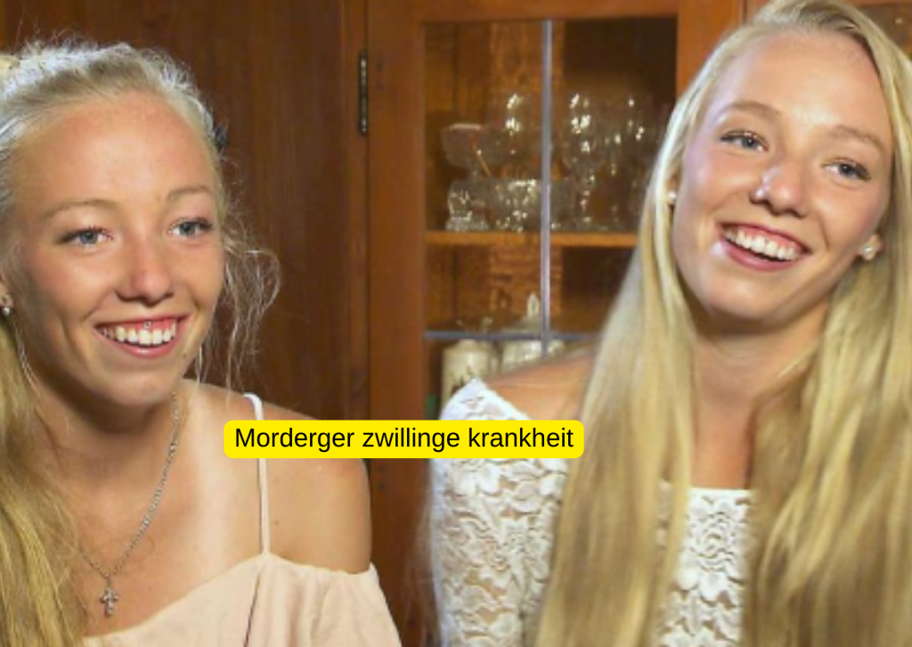 Morderger zwillinge krankheit